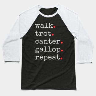 Walk, Trot, Canter Baseball T-Shirt